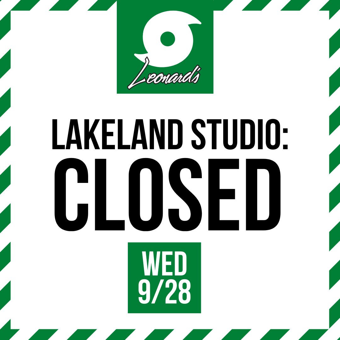 CLOSED DUE TO UPCOMING HURRICANE: See below for studio closure dates for our Fort Myers and Lakeland Studios. Make sure to reschedule your appointment at leonards.com/schedule