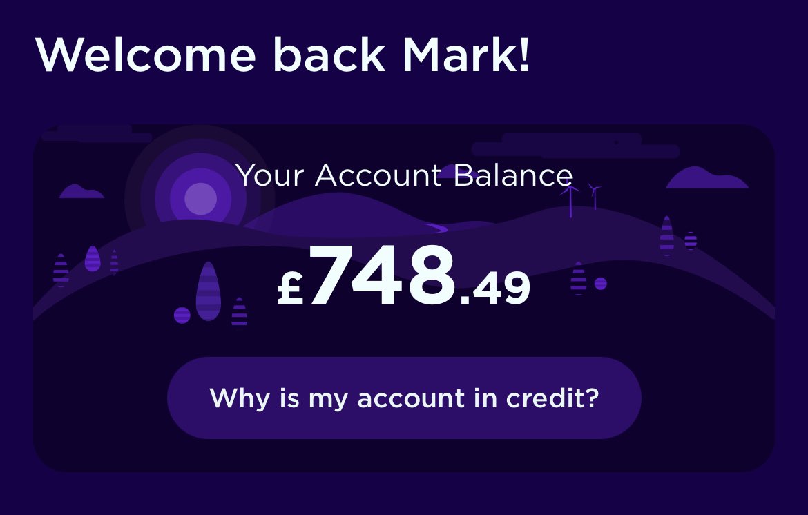 Hey <a href="/OctopusEnergy/">Octopus Energy</a> - the fact I’m this much in credit is criminal, certainly considering this is since May, and there’s a financial crisis. Can you transfer it back to my bank please?