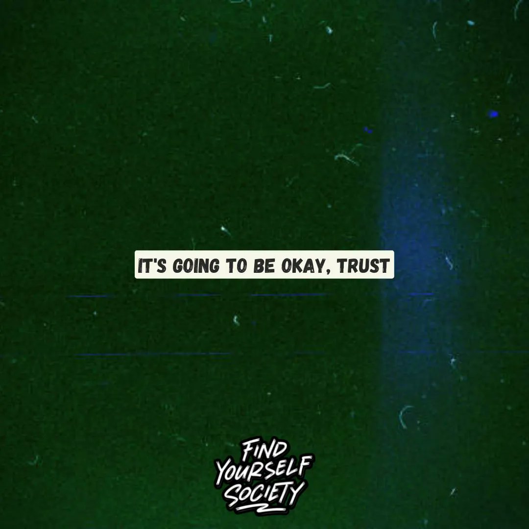 FindYourselfSoc's tweet photo. It's going to be okay, just trust. #teenquotes #motivational #quotes #mentalhealthawareness #teen #mentalhealth https://t.co/XtggG6gcJN