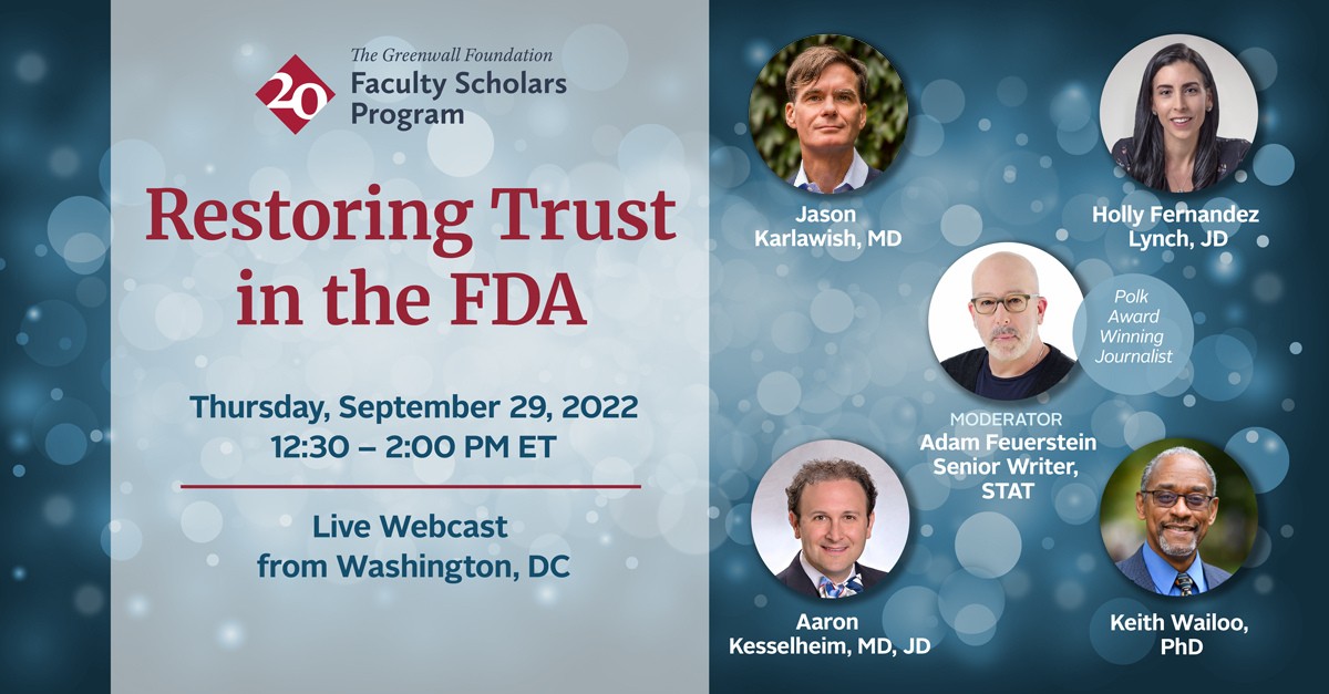 GreenwallFdn's tweet photo. This Thursday, we are hosting a live webcast about restoring trust in the FDA with @adamfeuerstein, @jasonkarlawish, @akesselheim, @HollyLynchez, and @KeithWailoo. Registration is free and open to the public – sign up here: https://t.co/4cZto345vS #FSP20 https://t.co/VIieQjmrVt