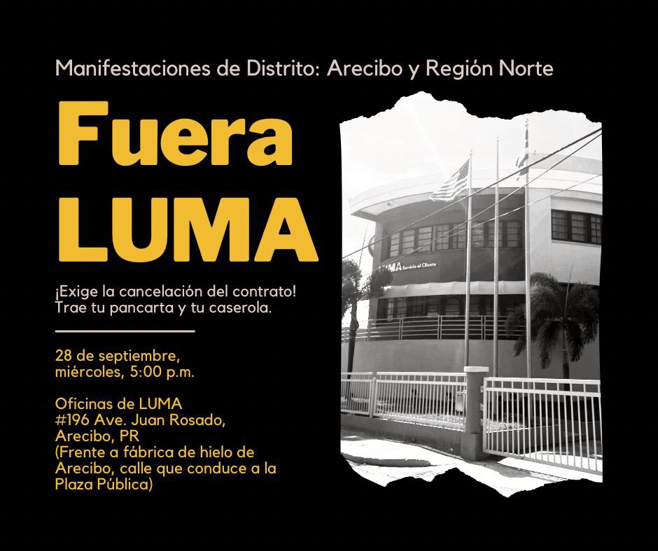 Arecibo y pueblos limítrofes: Es hora de tirarse a la calle y exigir que se cancele el contrato de <a href="/lumaenergypr/">LUMA Puerto Rico</a> 

Miércoles, 28 de agosto | 5:00 pm | Central de LUMA en Arecibo 🇵🇷✊🏻🔥