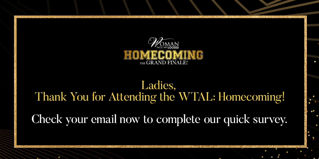 Thank you for joining us at our #FinalWTAL! We kindly ask that you complete our survey (check your email) to let us know how we did.

And be sure to secure your seat for the 2023 Woman Evolve conference. Sign up now at WomanEvolve.com