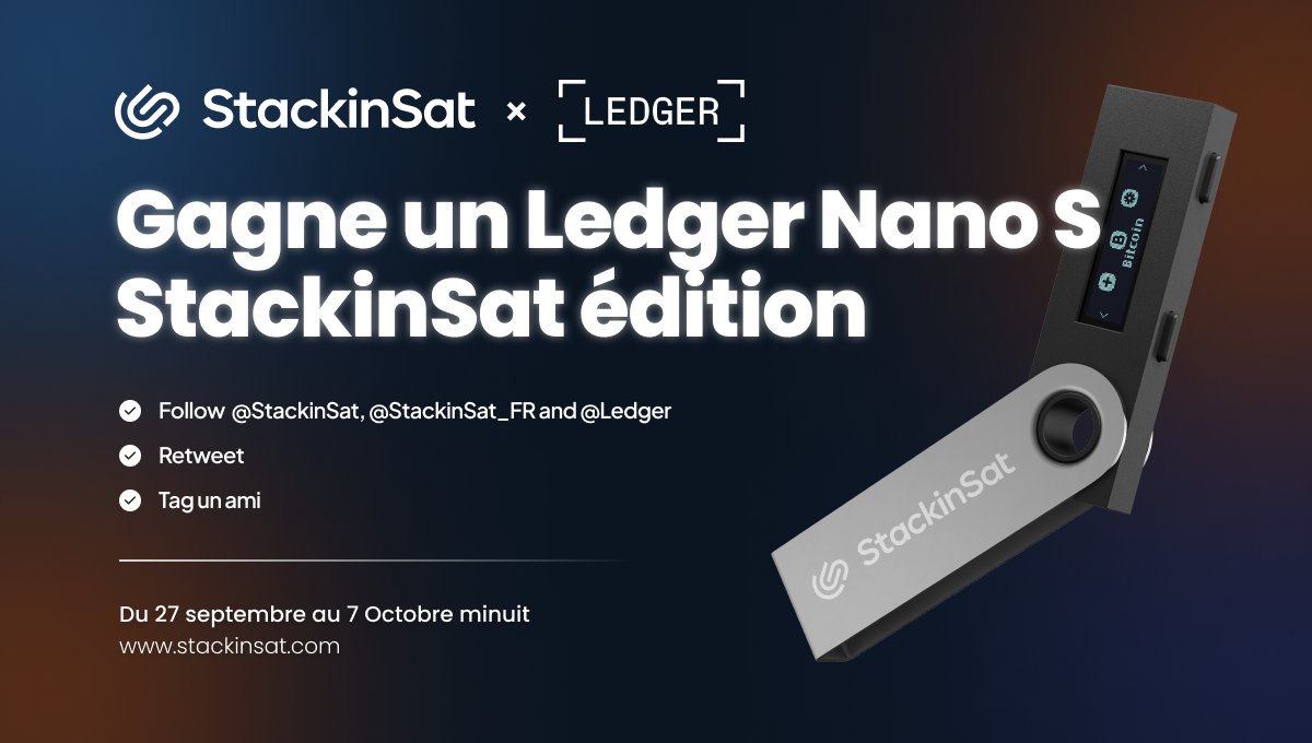 🎁Giveaway <a href="/Ledger/">Ledger</a> X StackinSat 

Pour l'intégration de StackinSat au sein du Ledger Live, on vous fait gagner un Ledger Nano S édition Stackinsat !  

Pour participer : 
1️⃣Suivez les pages <a href="/StackinSat_FR/">StackinSat_FR</a> <a href="/StackinSat/">StackinSat</a> et <a href="/Ledger/">Ledger</a>
2️⃣RT le tweet
3️⃣Tag un ami

⌛TAS 7 Octobre minuit