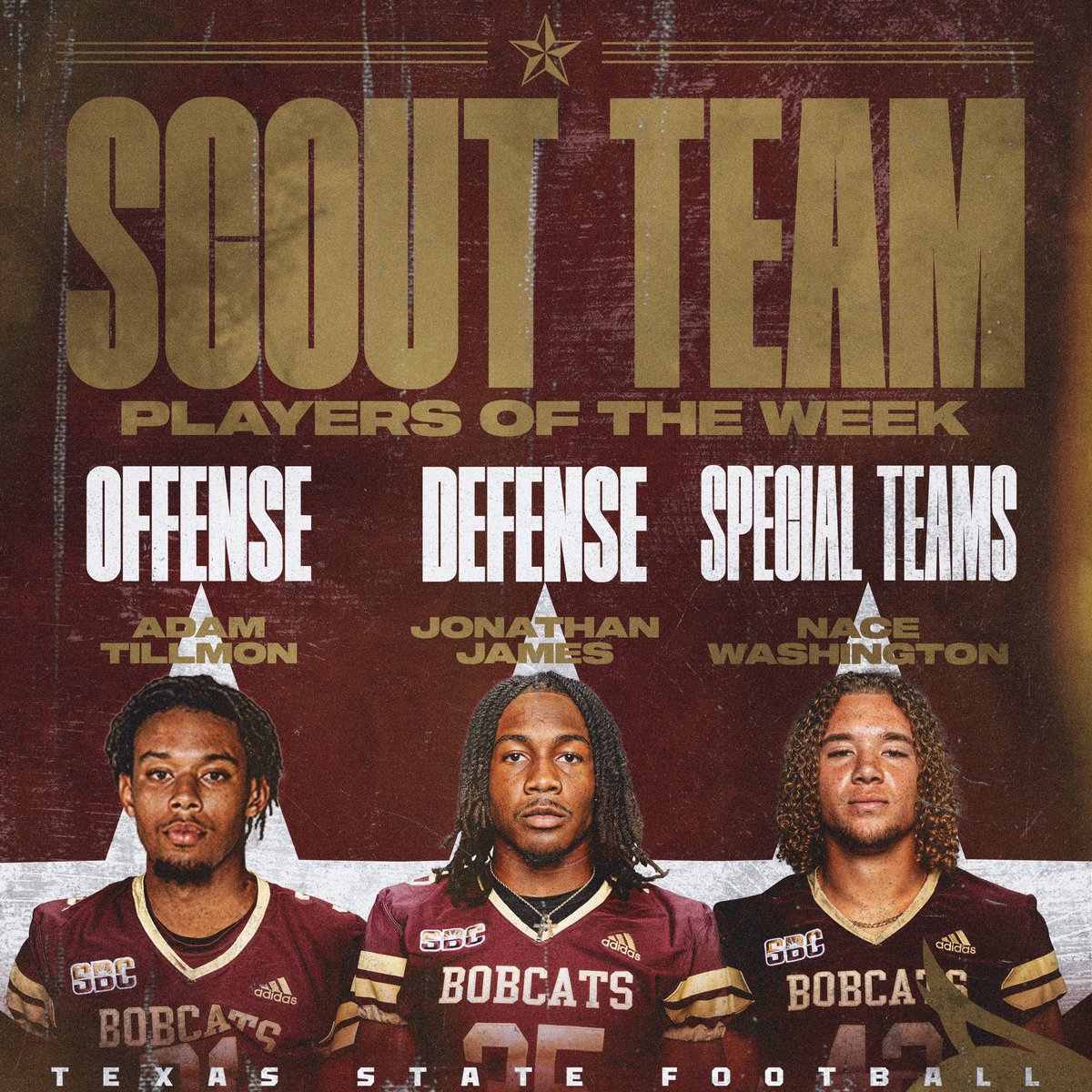 TXSTATEFOOTBALL's tweet photo. 𝗦𝗰𝗼𝘂𝘁 𝗣𝗹𝗮𝘆𝗲𝗿𝘀 𝗼𝗳 ��𝗵𝗲 𝗪𝗲𝗲𝗸

Adam Tillmon - Offense
Jonathan James - Defense
Nace Washington - Special Teams

#TEAM  #EatEmUp https://t.co/6WZWnUtHrQ
