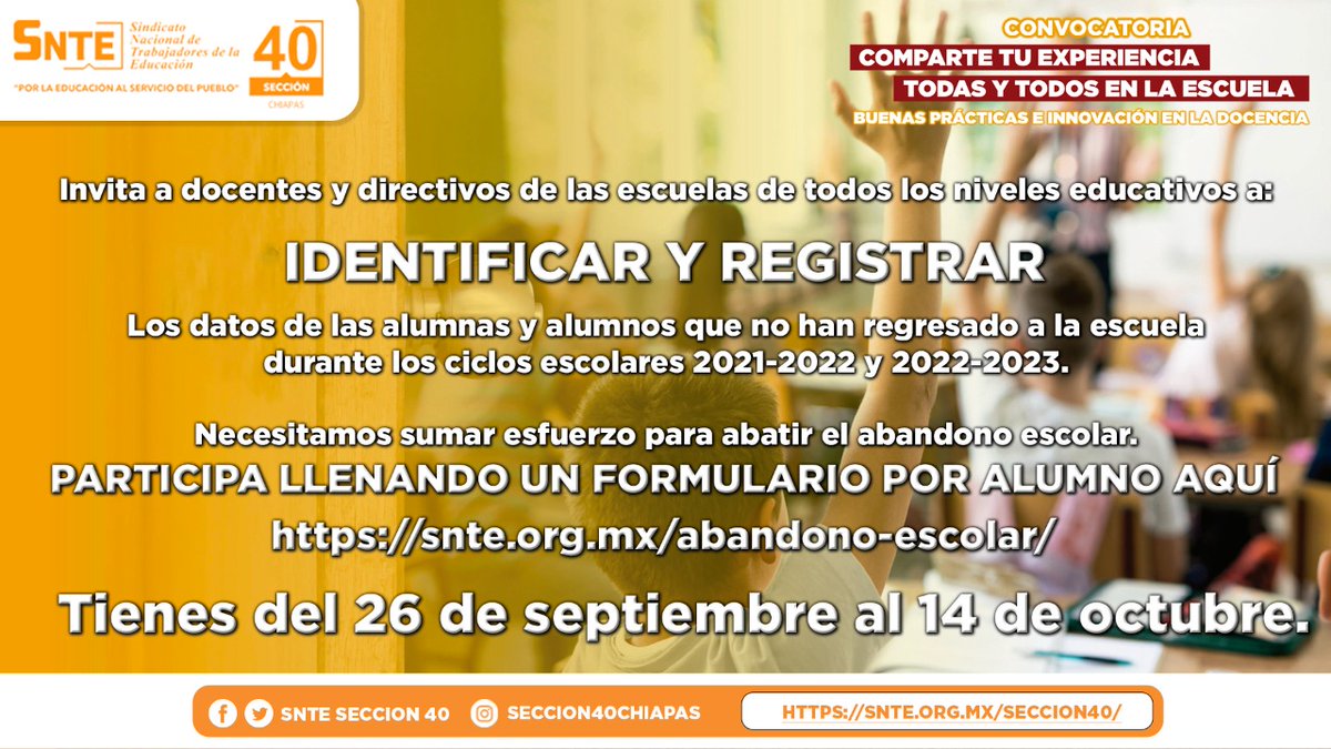 SECC40CHIAPAS's tweet photo. #Sección40
👩🏻‍🏫🧑🏻‍🏫Invita a docentes y directivos de las escuelas de todos los niveles educativos a:
✔️IDENTIFICAR Y REGISTRAR
📋Los datos de las alumnas y alumnos que no han regresado a la escuela. 📚

LLENA UN FORMULARIO POR ALUMNO

➡️https://t.co/D3OfgsnupM
🗓️del 26|sep al 14|oct https://t.co/WFsOa7xtmV