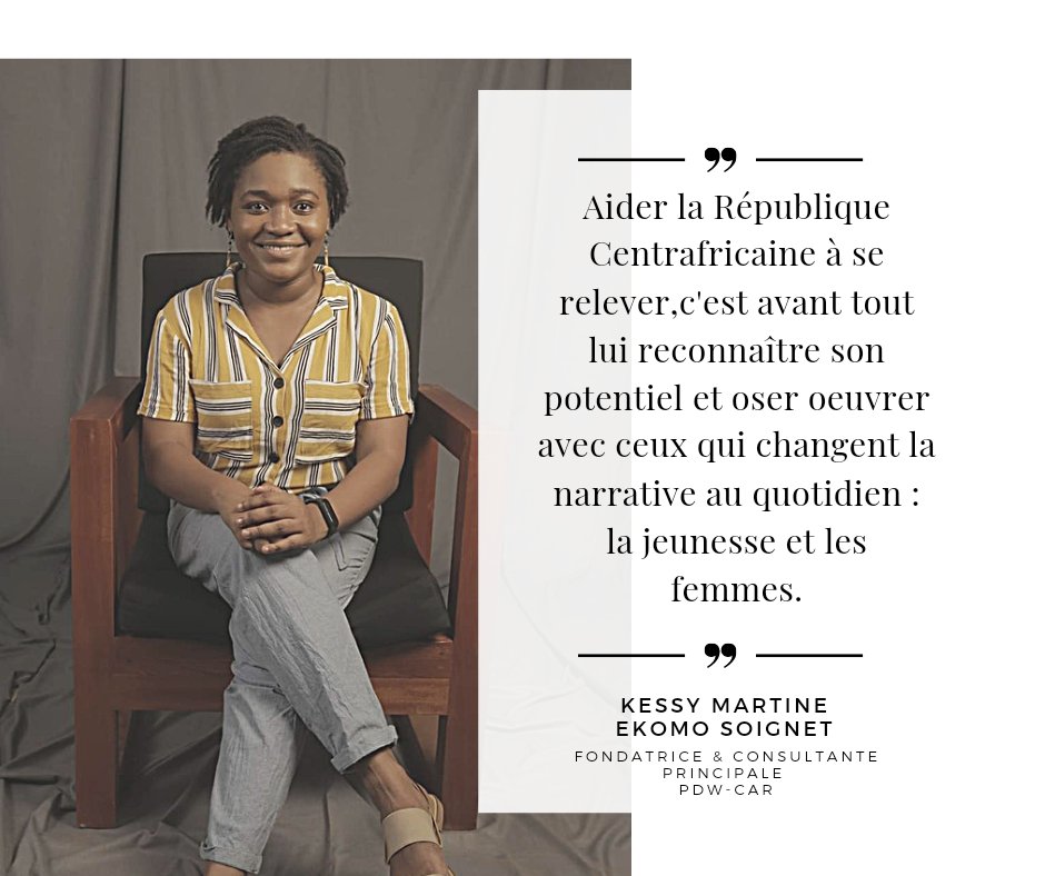 pdw_car's tweet photo. "Aider la République Centrafricaine à se relever, c'est avant tout lui reconnaître son potentiel et oser oeuvrer avec ceux qui changent la narrative au quotidien : les jeunes et les femmes" - @ekokess - Fondatrice- Consultante Principale (PDW-CAR)
#CARhope 
#CARcrisis 
#YPS
#WPS https://t.co/ojbl3fUNeV