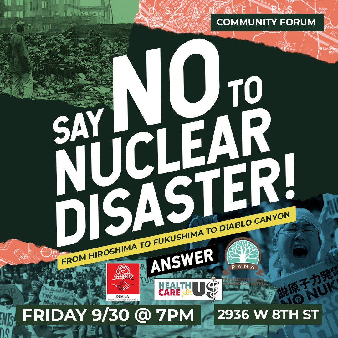 AnswerLA's tweet photo. This Friday join us for a forum marking the 77th anniversary of the U.S. nuclear bombing of Hiroshima &amp; Nagasaki.  We’ll also discuss the struggle against nuclear disaster from Fukushima to Diablo Canyon, CA. 

2936 W 8th St. LA 
7PM - Doors open 6:30pm
Parking available onsite. https://t.co/PLajo32opL