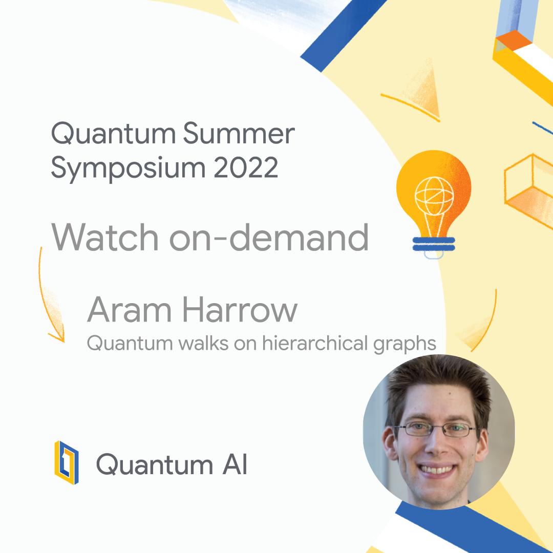 GoogleQuantumAI's tweet photo. Hear from @quantum_aram, Professor of Physics, MIT, as he explains quantum walks on hierarchical graphs, and their associated speedups. Watch Aram's #QSS22 talk → https://t.co/5dZpqxwChP https://t.co/tDaEqwtgWN