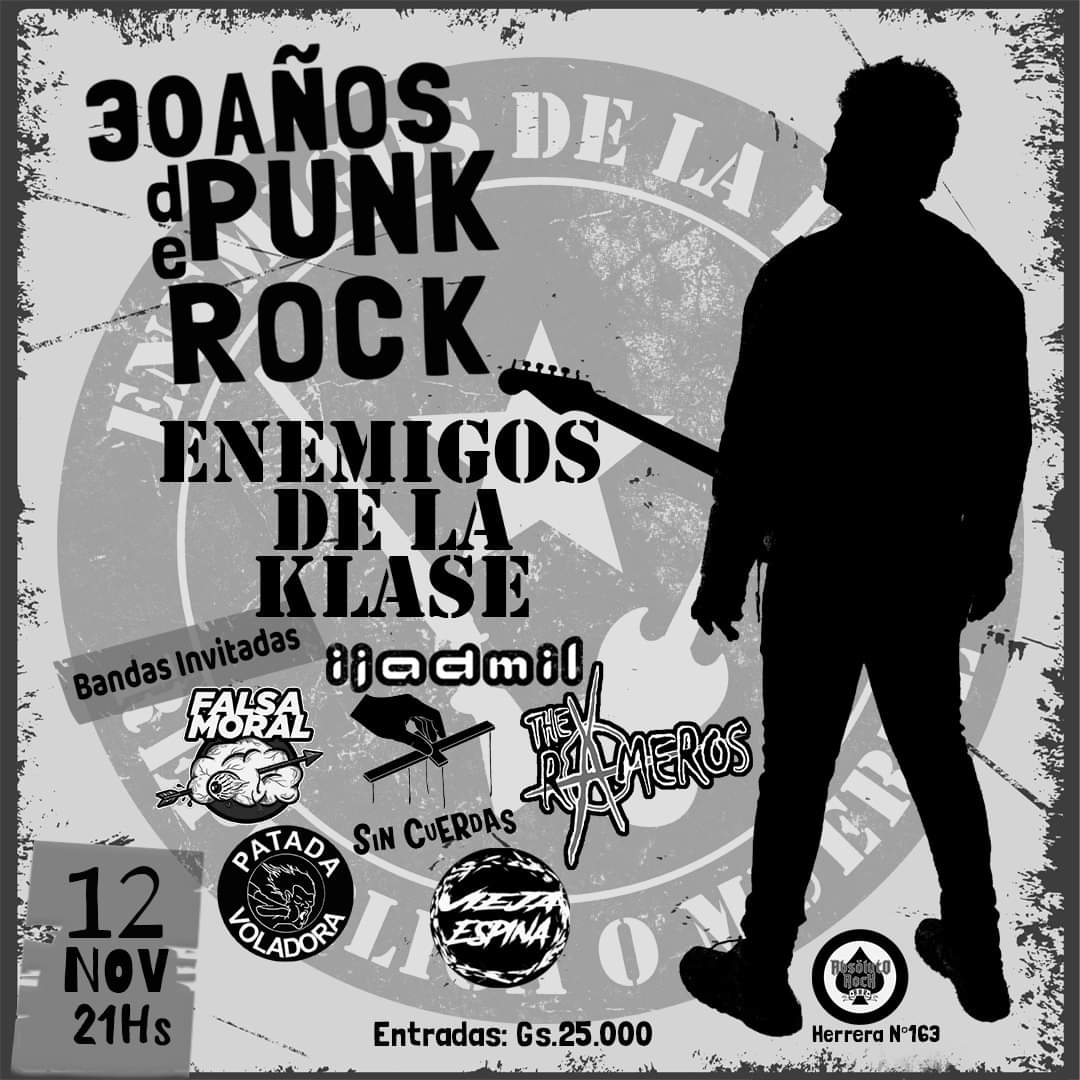30 Años de Punk Rock 😎 
ENEMIGOS DE LA KLASE vuelve a las tablas para festejar su aniversario con bandas amigas:

IJADEMIL - FALSA MORAL - SIN CUERDAS - THE RAMEROS - PATADA VOLADORA - VIEJA ESPINA.

<a href="/AbsolutoRockBar/">Absoluto Rock</a>
<a href="/AsajeRock/">Asaje Rock</a>