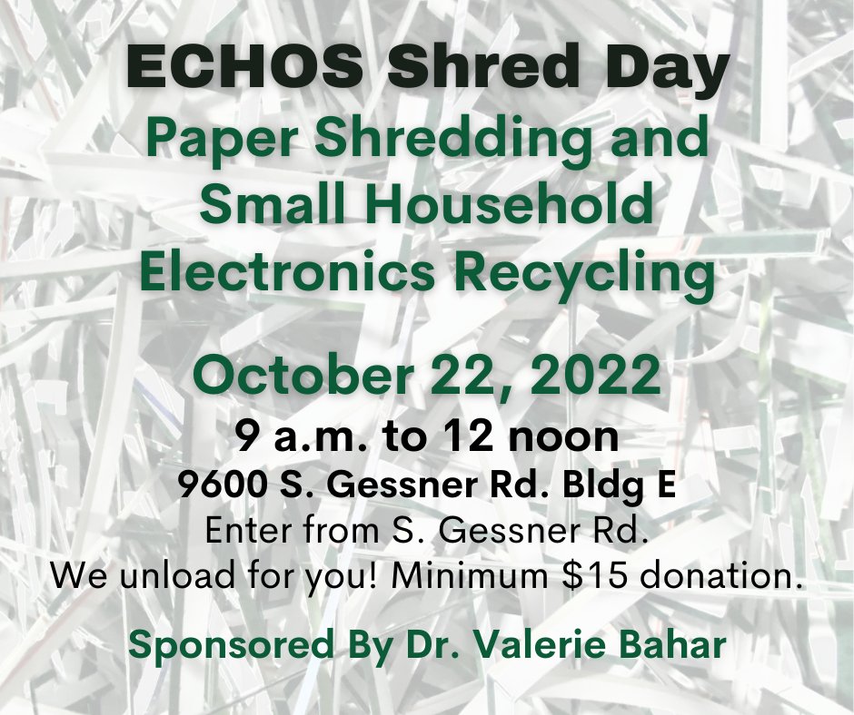 EchosHouston's tweet photo. Save the date, October 22nd, for our next Shred Day happening 9 am - noon. We will be shredding paper &amp; recycling small household electronics.

Thank you to our Shred Day sponsor Dr. Valerie Bahar! More details at https://t.co/yWJhb9CSLt #Nonprofit #HoustonTexas https://t.co/oEC9J1b3LO