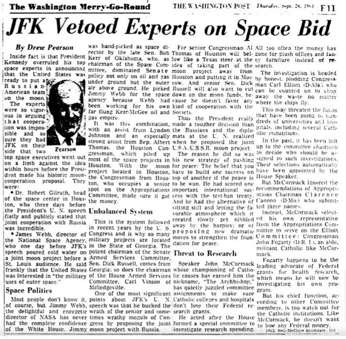 September 26, 1963: Drew Pearson’s Washington insider column reports JFK’s audacious proposal for a joint US-Soviet moon mission is opposed by NASA’s James Webb and Robert Gilruth and powerful Congressman Albert Thomas and Armed Services Committee Chair Senator Dick Russell. https://t.co/ZnIcj2LitV