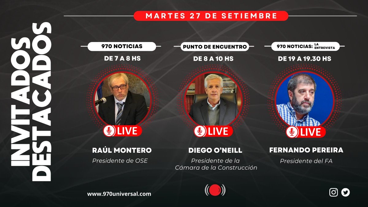 universal970's tweet photo. Invitados Martes 27 de Setiembre:
@970noticias - #RaúlMontero
@encuentro970 - #DiegoO´neill
@970noticias La Entrevista con @Chechobianchi - #FernandoPereira https://t.co/UxbbNM2pJ6