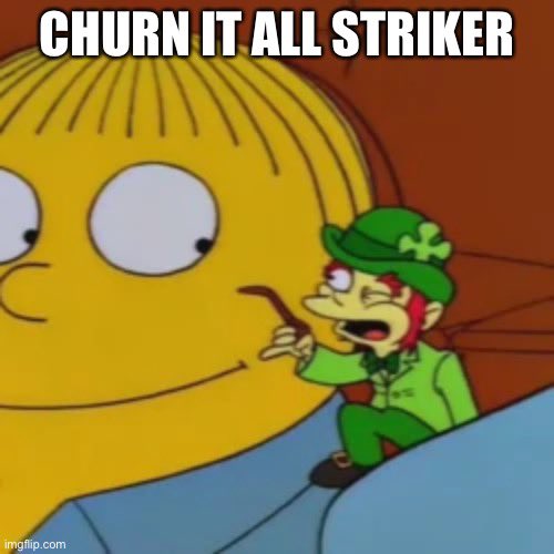 Churn it all Striker