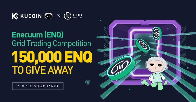 kucoincom's tweet photo. 🤖 @ENQ_enecuum Grid Trading Competition : 150,000 $ENQ to Give Away

🎁 Bonus 1: Join the Profit Battle and Share 120,000 ENQ!

🎁 Bonus 2: Lucky Draw, Share a 30,000 ENQ Prize Pool!

⏰ 04:00:00 on Sep 27, 2022 - 15:59:59 on Oct 5, 2022 (UTC)