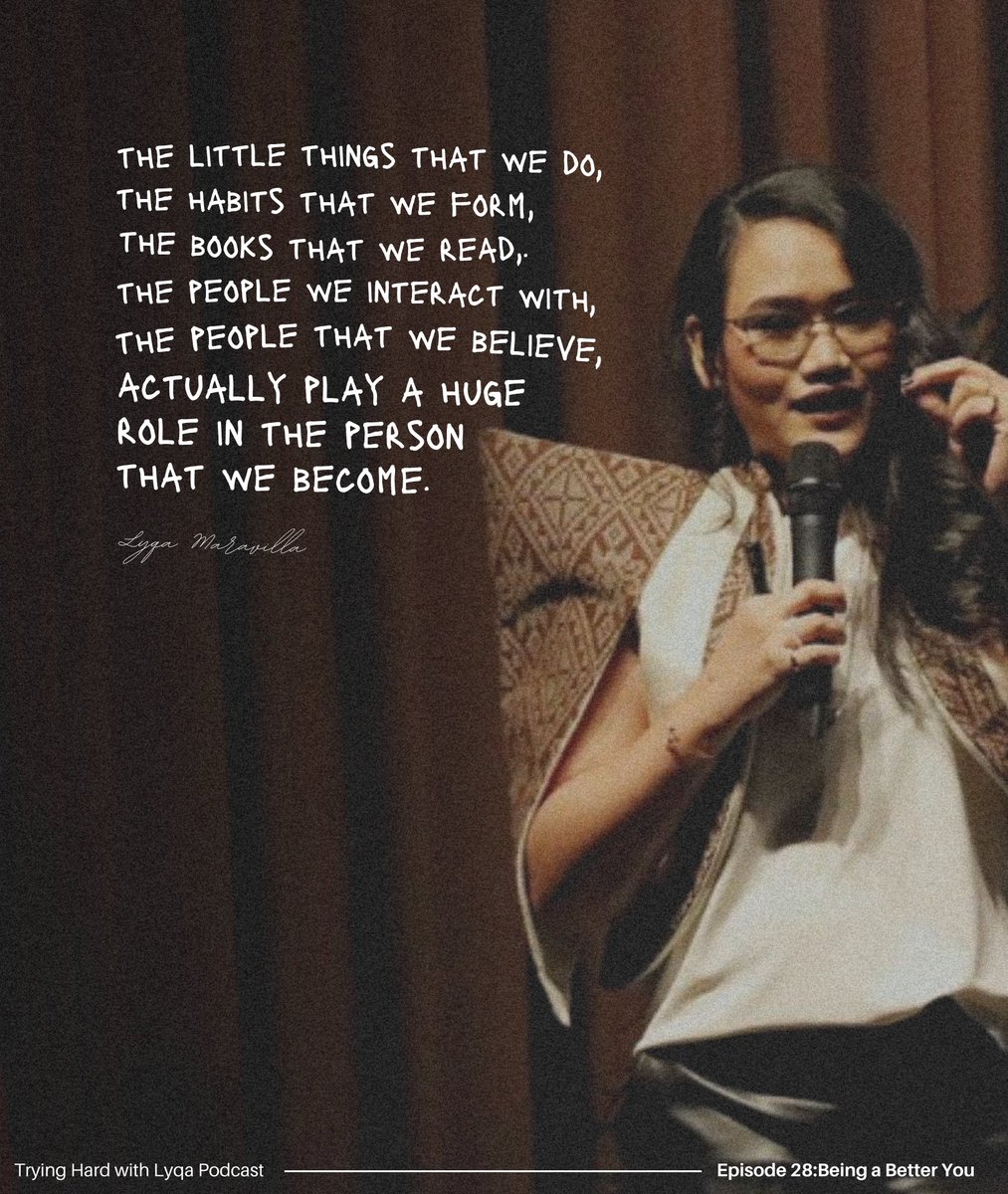 teamlyqa's tweet photo. "...the little things that we do, 
the habits that we form,
the books that we read,.
the people we interact with,
the people that we believe,
actually play a huge role in the person that we become."
-Lyqa Maravilla (Trying Hard with Lyqa Podcast - Episode 28)

#TryingHardwithLyqa https://t.co/gnij0shMI8