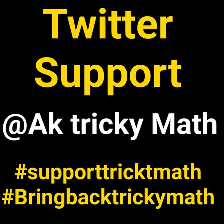 #supporttrickymaths 
<a href="/AKTrickyMath/">Ashok Choudhary Tricky Math</a> <a href="/YouTube/">YouTube</a> <a href="/YouTubeCreators/">YouTube Creators</a> <a href="/YouTubeIndia/">YouTube India</a>