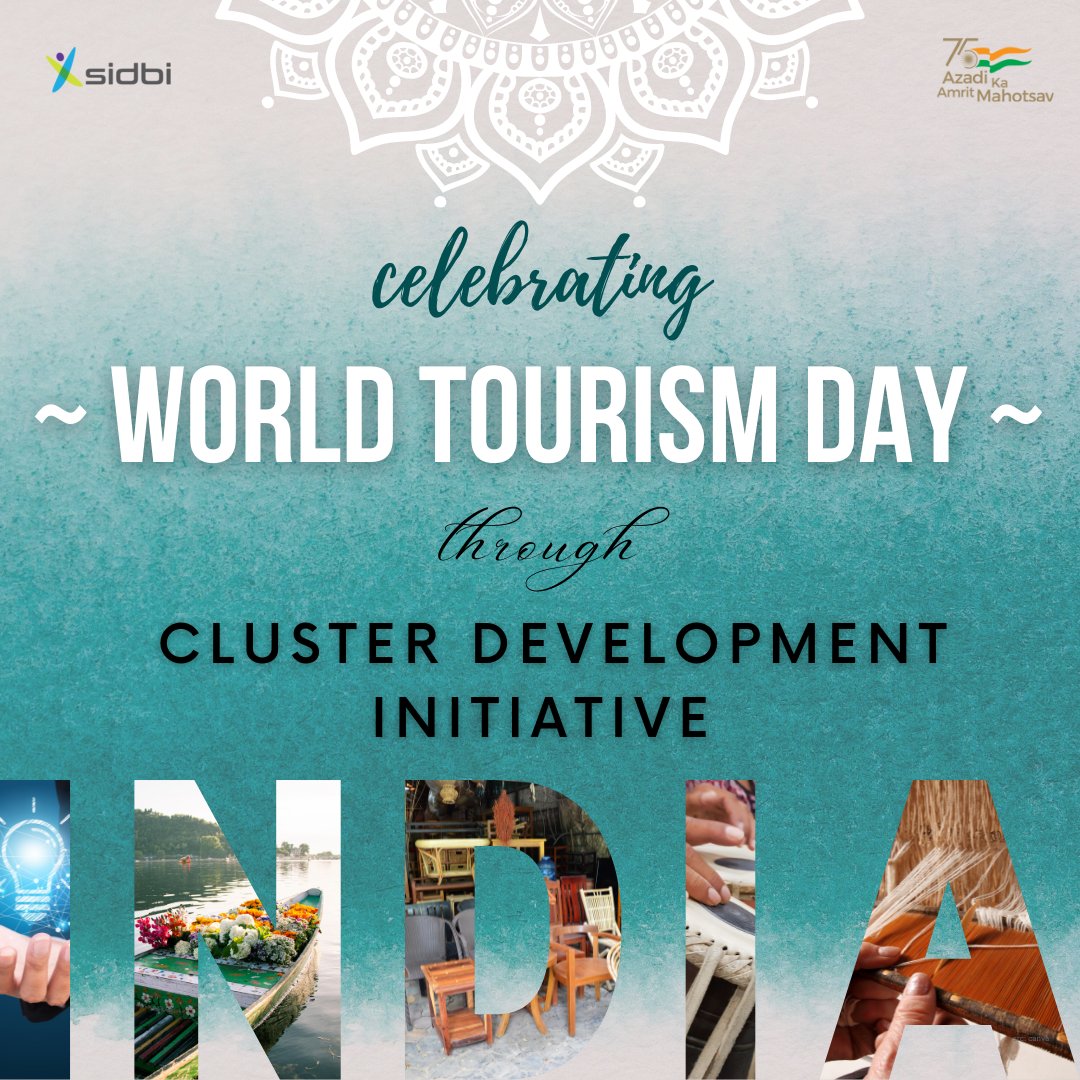 On #TourismDay22, #SIDBI celebrates #MSME #Clusters that are contributing to #Evolving #India in a #sustainable manner. 
#TravelwithSIDBI 
Visit your Nearest SIDBI to board #ClustersKiUdaan