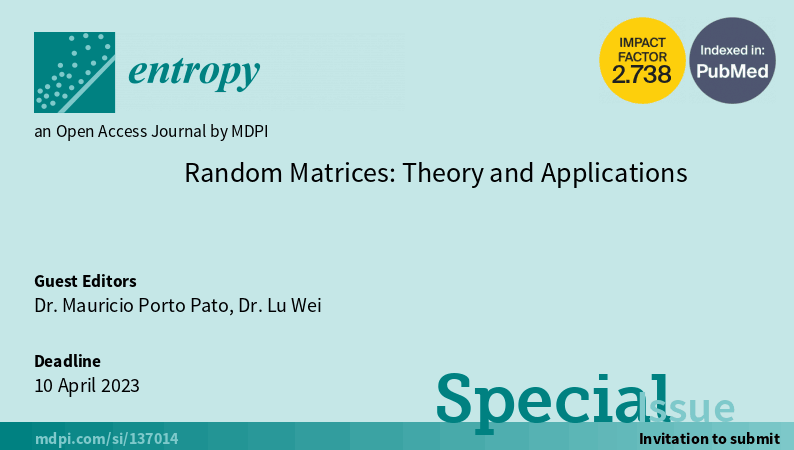 Entropy_MDPI's tweet photo. New #SpecialIssue "Random Matrices: Theory and Applications", edited by Dr. Mauricio Porto Pato and Dr. Lu Wei, is open for submission! https://t.co/7Xg46f94SA
#statisticalphysics
#quantuminformation
#randommatrices
#entanglemententropy
#specialfunctions https://t.co/4jlXcJayLD