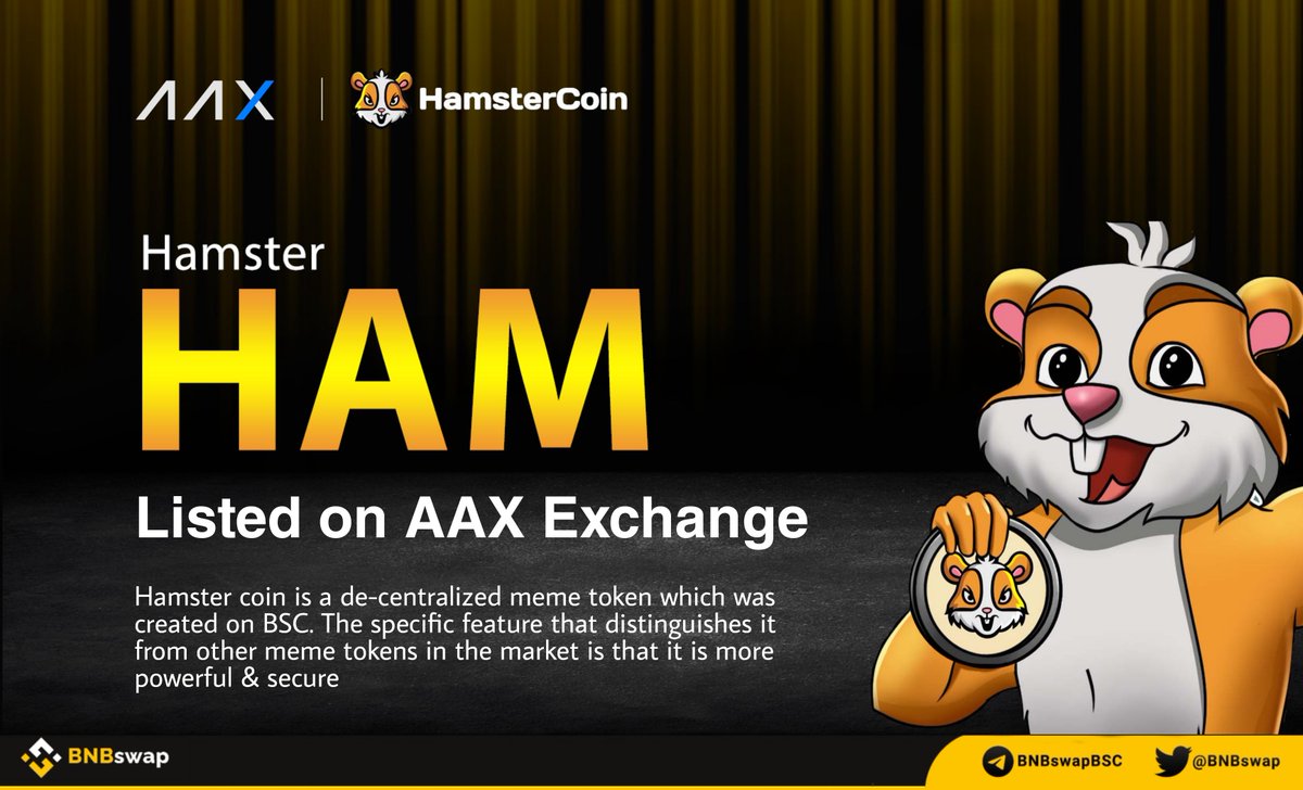 BNBSwap's tweet image. 📢 @_hamster_coin $HAM listed on @AAXExchange

🔸Trading pair: #HAMK / #USDT
🔸Trading starts: 9AM Sept 27, 2022 UTC

Hamster Token is a de-centralized meme token which was created on #BSC Network.

#BNBchain #HamsterCoin $BNB #DeFi #Web3 #Memecoin #BSCGems #HAM #NFT #BNBswap