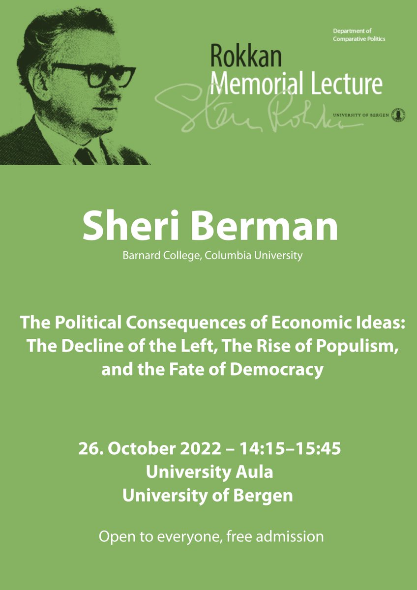 Proud to announce Sheri Berman, Barnard College, Columbia University, for the 2022 Stein Rokkan Memorial Lecture: The Political Consequences of Economic Ideas. The Decline of the Left, The Rise of Populism, and the Fate of Democracy. 26 Oct 2022, University Aula <a href="/UiB/">Universitetet i Bergen</a> <a href="/UiBsamfunn/">UiB Samfunn</a>