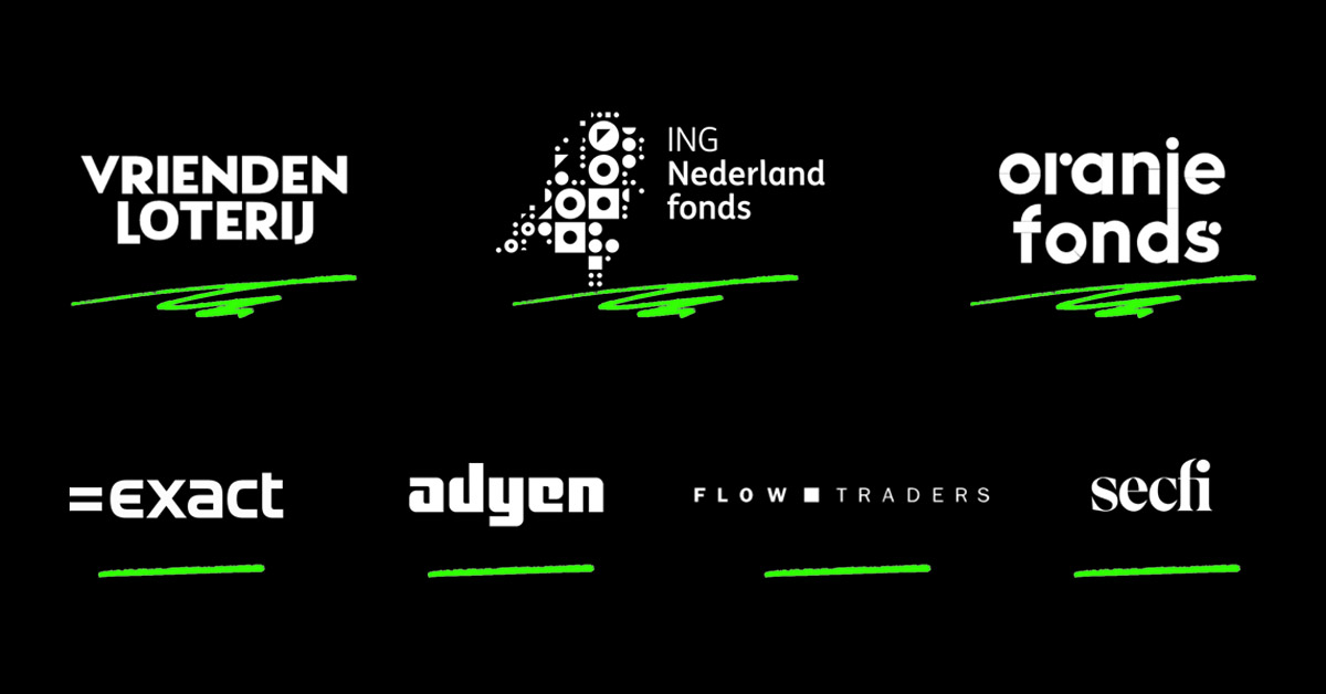 Big thanks to our supporters <a href="/ING_news/">ING</a> Nederland Fonds, @OranjeFonds, <a href="/VriendenLoterij/">VriendenLoterij</a>, <a href="/Adyen/">Adyen</a>, <a href="/FlowTraders/">Flow Traders</a>, <a href="/Exact/">Exact</a>, and <a href="/AskSecfi/">Secfi</a>  who make our program possible. It is thanks to your support that we can continue to grow our community and our impact amongst newcomers.