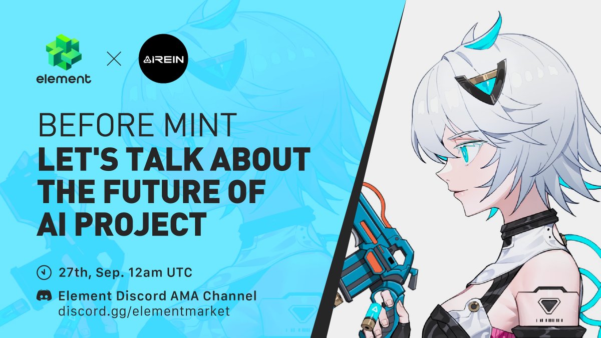 Element_Market's tweet photo. 🎙️AMA Today: Element x AI REIN

✨Let's talk about the future of AI project. @AIReinNFT 

⏰27th Sep. 12am UTC
📍Element Discord AMA Channel
https://t.co/H7JEs7iJXa https://t.co/pgmKqz3WTG