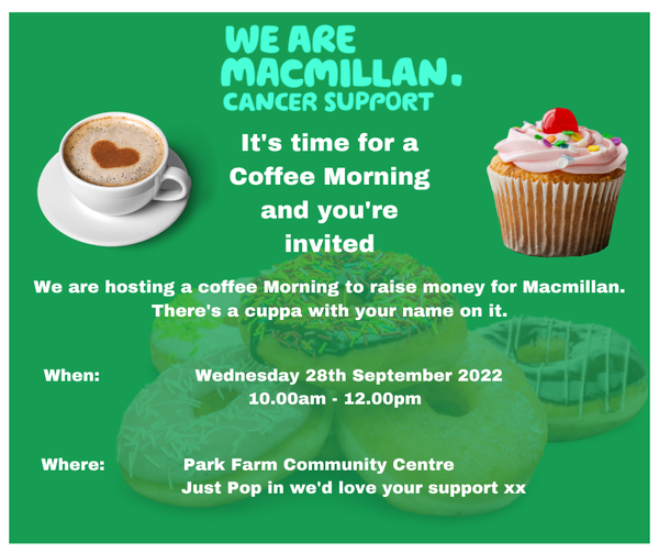 Join us for a coffee ☕️ morning on Wednesday 28th September 2022. 10.00 am - 12 noon Just pop along. We would love your help to raise funds for Macmillan.😊😊🍰🧁