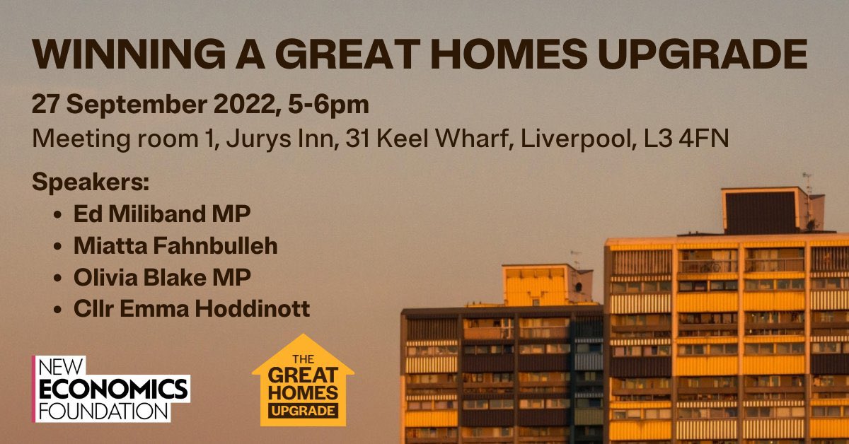 Can’t wait for @NEF’s Great Homes Upgrade event today with @Ed_Miliband @_OliviaBlake @Miatsf @Emma_Hoddinott Join us 5-6pm at Jury’s Inn, Meeting Room 1 Plenty of 🍸 🍷 🍱 must go too! #LabourConference2022