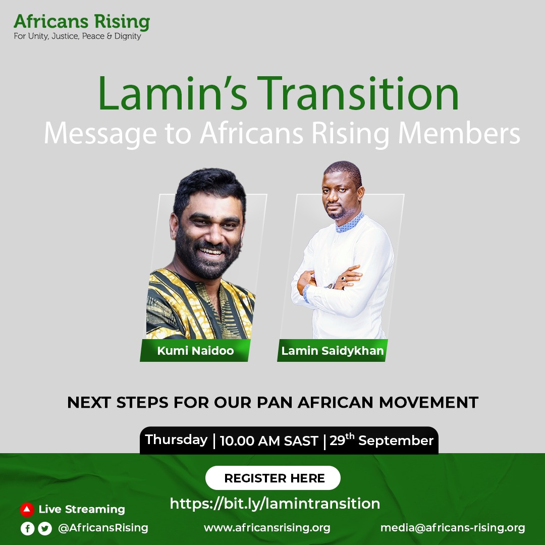 AfricansRising's tweet photo. The movement leadership is in transition. Join us on 29th Sept at 10 am SAST for the coordinator's transition message to inform us of the next steps for the #AfricansRising movement. 

Guests: 
@KumiNaidoo (Founding Chair)
Muhammed Lamin @Saidykhan08 (Movement coordinator) https://t.co/9Xiy4WZ2mn