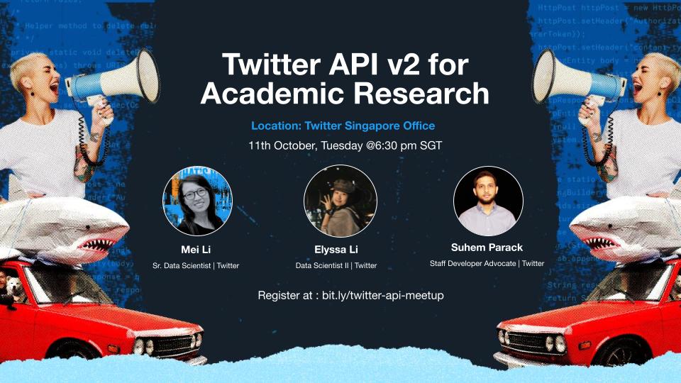 racheltanpl's tweet photo. Join us at @TwitterSG for an in-person meetup of ‘Twitter API v2 for Academic Research’ on October 11th, Tuesday 6:30pm. 

Sign up at https://t.co/A7djS0vDhr 

#BuildWhatsNext! #Twitter #Singapore https://t.co/SFNojSAfXV