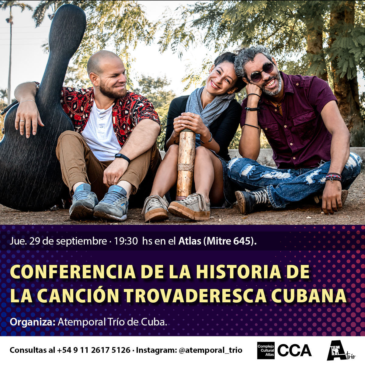 CCA (@ccatlas) on Twitter photo Conferencia de la historia de la canción trovaderesca cubana.
🗓️ Jueves 29 de septiembre a las 19:30 hs. en el #Atlas (Mitre 645).
👉 Costo $800. Consultas al +54 9 11 2617 5126 · <a href="/AtemporalTrio/">AtemporalTrio</a> Conferencia de la historia de la canción trovaderesca cubana.
🗓️ Jueves 29 de septiembre a las 19:30 hs. en el #Atlas (Mitre 645).
👉 Costo $800. Consultas al +54 9 11 2617 5126 · <a href="/AtemporalTrio/">AtemporalTrio</a>
