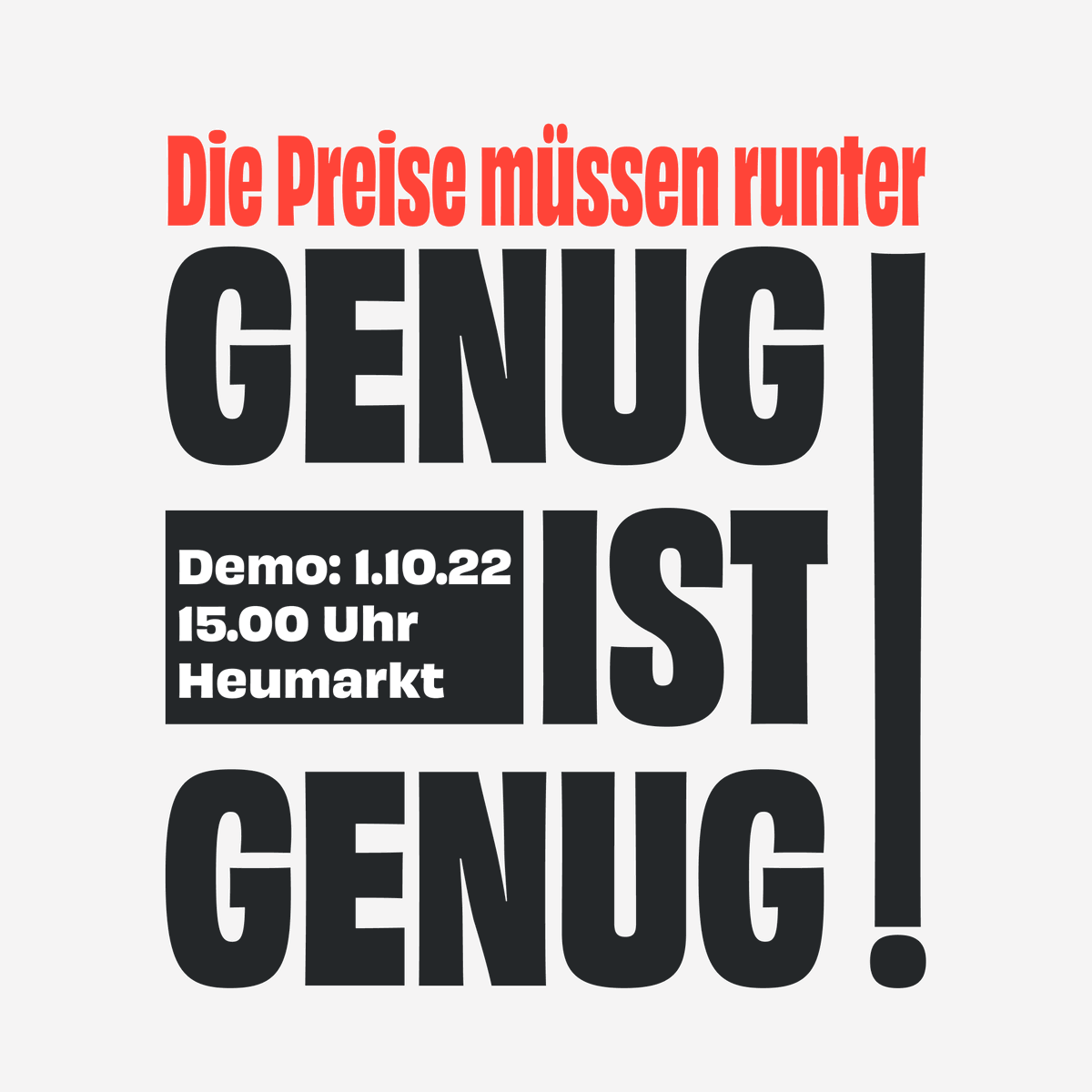 Demonstration in Köln am 
1.10.2022 um 15.00 Uhr am
Heumarkt
Die Preise müssen runter!  Preisdeckel per Gesetz für Energie, Mieten und Mobilität. Kommt mit uns am Samstag auf die Straße um gegen die Teuerungen zu protestieren. #GenugIstGenug #heißerherbst  #k0110