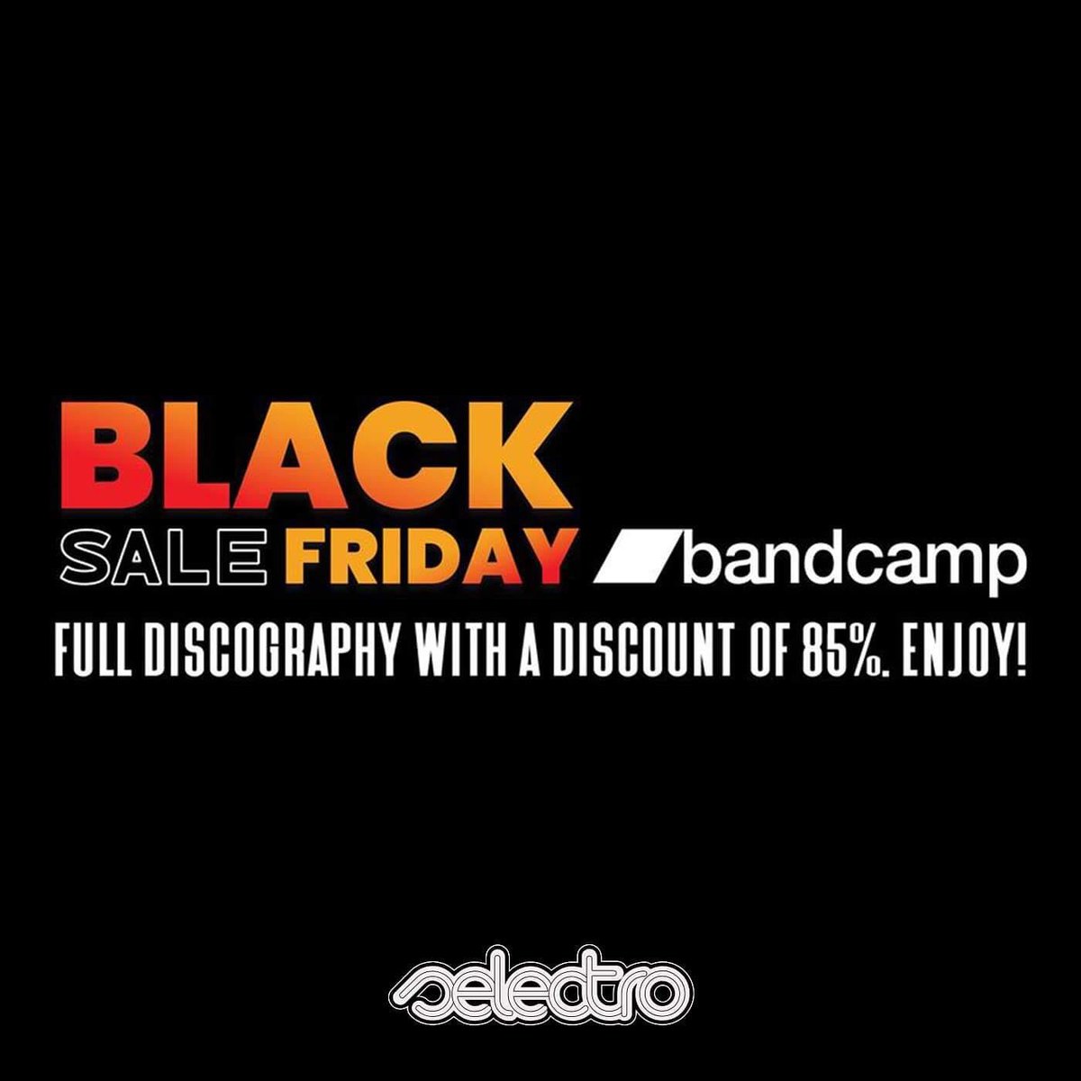 Dear friends, BLACK FRIDAY Is here!
85% discount for our full digital discography on ▰ Bandcamp. Enjoy! 🎈
selectrorecords.bandcamp.com

#bandcamp #bandcampfriday #music #minimal #deeptech #techhouse #techouse #housemusic