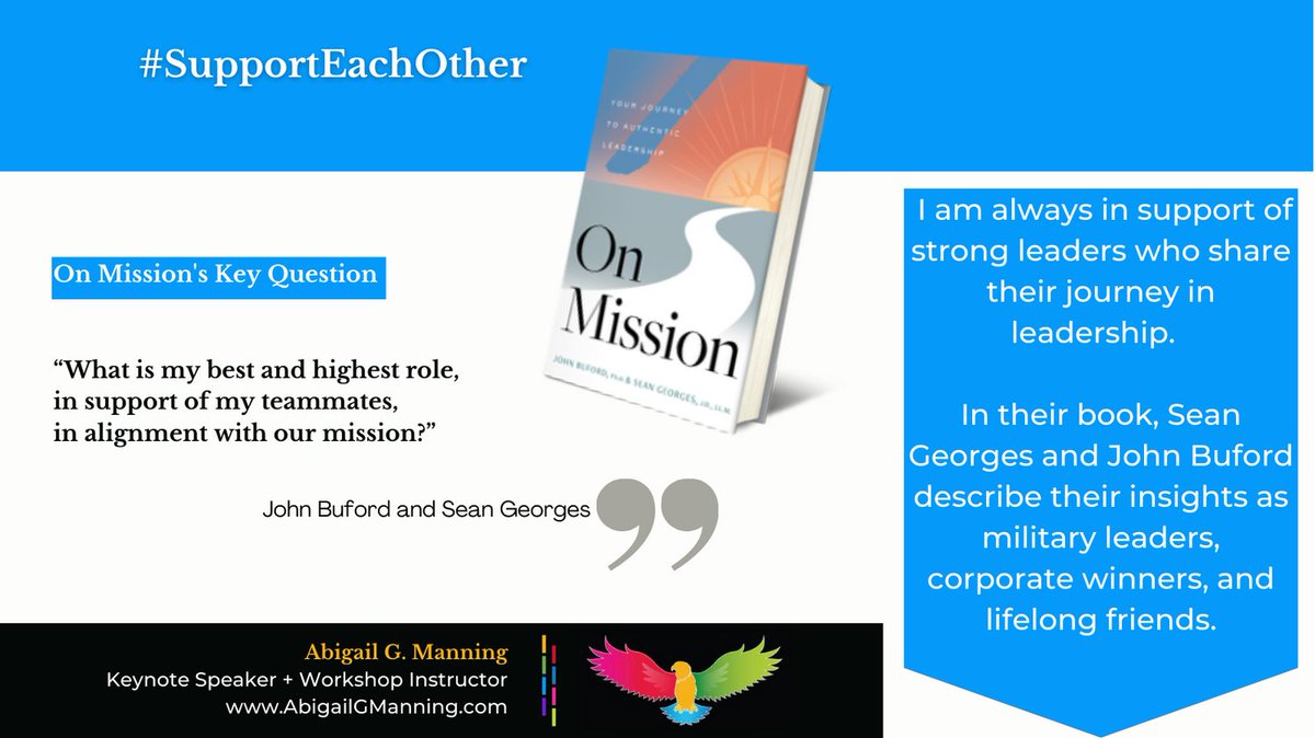 For more information on how to "Become a mission-focused, people-centric leader" consider reading "On Mission: Your Journey to Authentic Leadership" or visit onmissionbook.com.

I'm cheering for your on-going success Sean and John and ... Semper Fidelis!