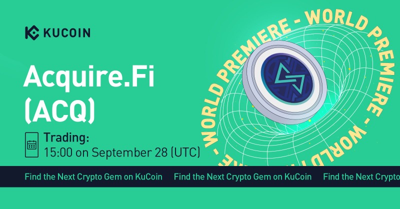 kucoincom's tweet photo. 💥 World Premiere 💥

@Acquire_Fi $ACQ gets listed on #KuCoin! 

🔹Pairs: ACQ/USDT, ACQ/USDC
🔹Deposit: now open (network: ERC20)
🔹Trading: 15:00 on Sep 28, 2022 (UTC)

#DeFi #Marketplace