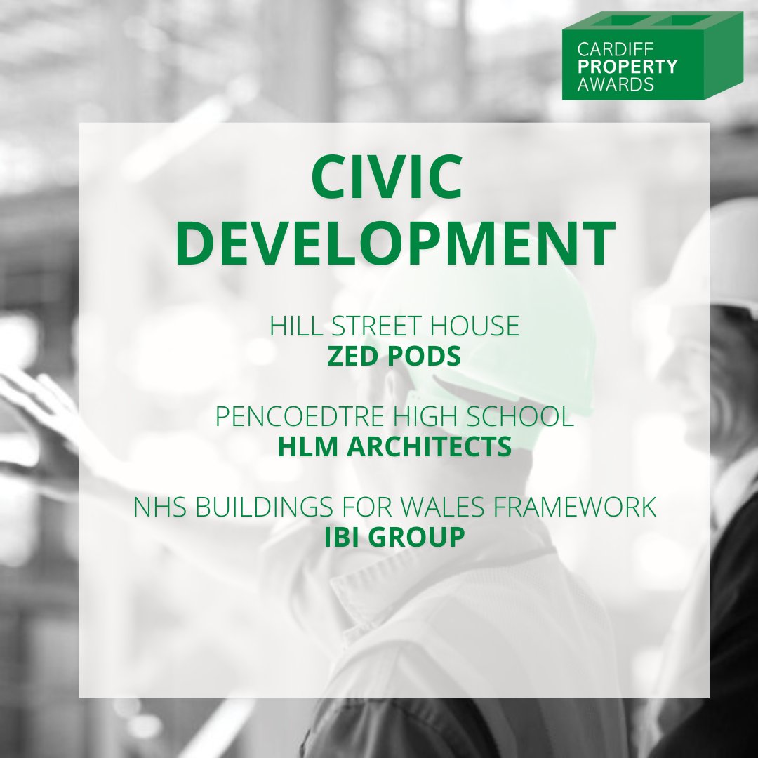 The Civic Development Finalists are: Hill Street House (@ZEDpods), Pencoedtre High School (@HLMArchitects) and NHS Buildings for Wales Framework (@ibigroup). Congratulations! #CardiffPropertyGroup