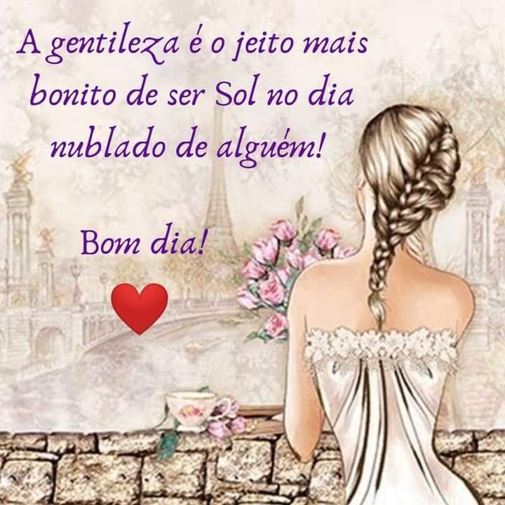 Bom dia amigas &amp; amigos