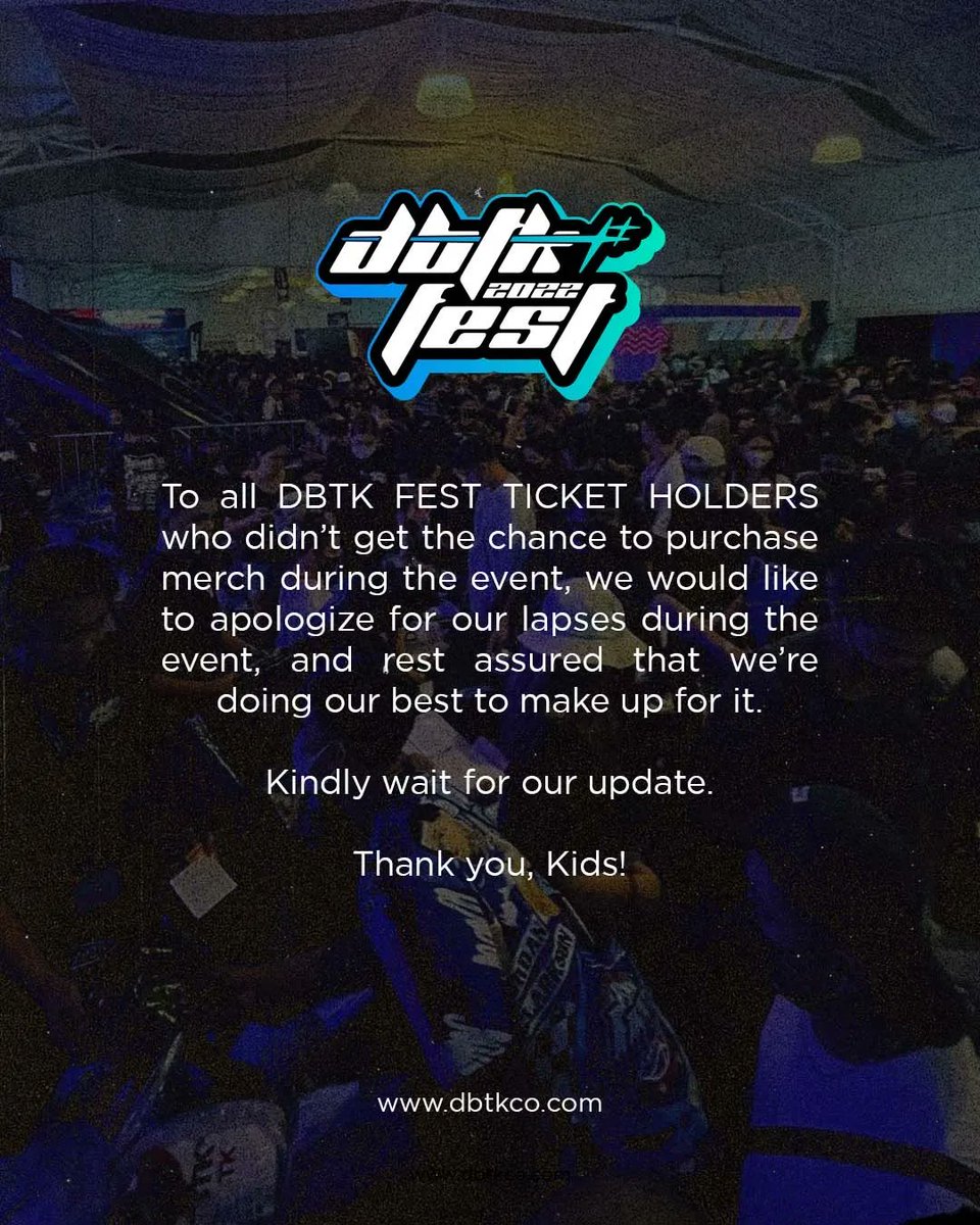 dbtkco's tweet photo. To all DBTK FEST TICKET HOLDERS who didn’t get the chance to purchase merch during the event, we would like to apologize for our lapses during the event, and rest assured that we’re doing our best to make up for it.
Kindly wait for our update. Thank you, Kids 🙏🏼
#DBTKFEST https://t.co/dlYtuTM6vK