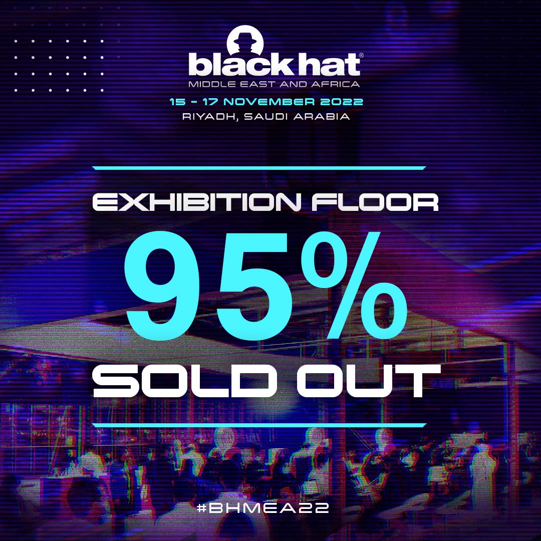 Blackhatmea's tweet image. Our exhibition floor is 95% sold out!! 💥🔥 Expand your business prospects at #BHMEA22! 📈 

Register for your booth space on our website: blackhatmea.com/form/exhibit 

#infosecevent #exhibit #sponsor #ksaevent #cybersecurity #cyberalert #datasecurity #ITsolutions #antihacksolutions