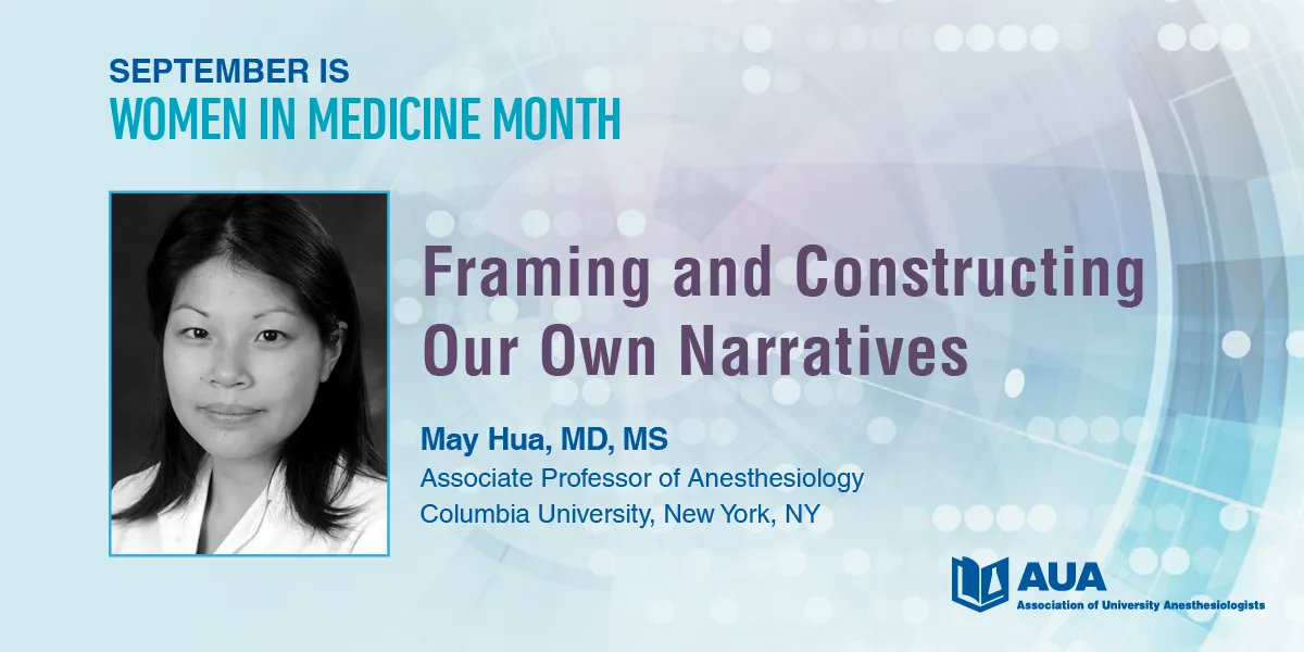 “I feel incredibly lucky to have been able to benefit from the support of two trailblazing women in anesthesiology.” Read more from Dr. Hua in AUA's Women in Medicine Month publication: buff.ly/3DJBg9P @MayHuaMD @ColumbiaMed @MayaHastie @SShaefi