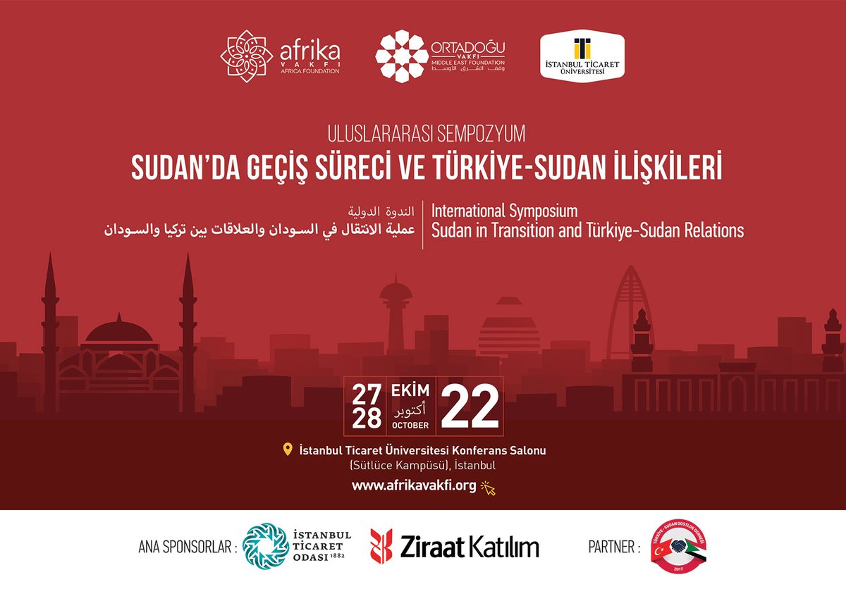 Africa Foundation is proud to present the Int. “Sudan in Transition and Türkiye-Sudan Relations” Symposium. The event is organized as hybrid and will be on October 27-28 in Istanbul @ticaretedutr . 🚩For details and registration: cutt.ly/wVS3bhP