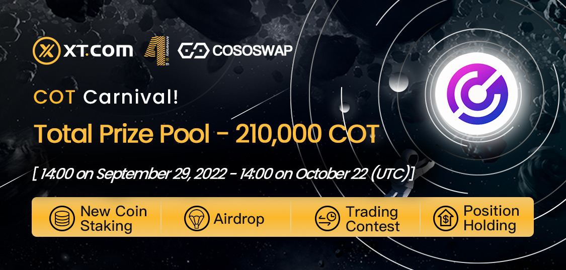XTexchange's tweet photo. It’s Competition time! 🔥 

🏆 COT will hold a series of activities. A big prize pool is waiting for you! 💰

⏰ Time Period: 14:00 on September 29 - 14:00 on October 22, 2022 (UTC)

👉 https://t.co/NhQh2n9dlZ

Details:
https://t.co/zAAIzLBVZV

#XT4thAnniv https://t.co/XT4nYFEDmW