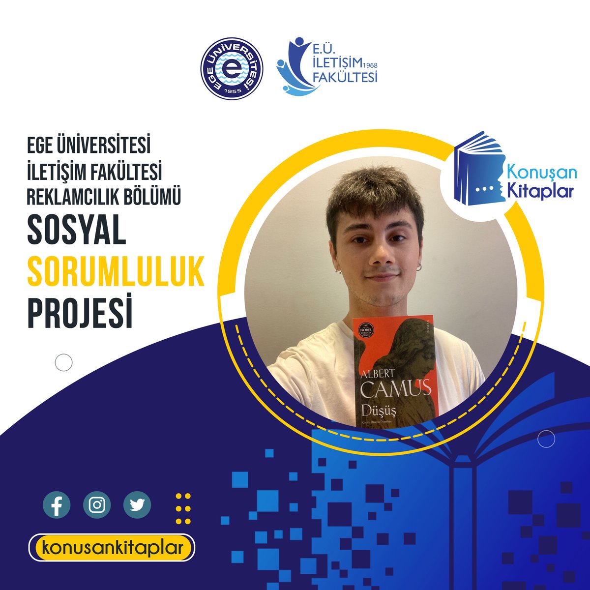 Konuşan Kitaplar Sosyal Sorumluluk Projemiz yeni destekçilerimizin katkılarıyla devam ediyor. Radyo Televizyon ve Sinema bölümü öğrencimiz Umut Diyar Kurt, Albert Camus’nun “Düşüş” isimli kitabını görme engelliler için seslendirdi. En içten teşekkürlerimizle. <a href="/iletisimege1968/">E.Ü. İletişim Fakültesi</a>