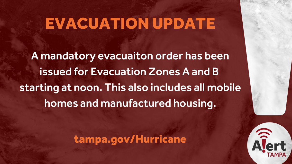 EVACUATION UPDATE ⚠️ @HillsboroughFL has announced a mandatory evacuation for zones A and B starting at noon. This also includes all mobile homes and manufactured housing. If you are in an evacuation zone, get out now. More info: tampa.gov/hurricane