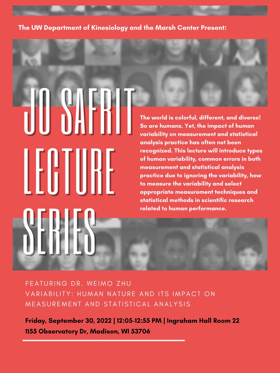 We are excited to announce that we will be hosting the Jo Safrit Lecture again this year! Please join us this Friday to hear esteemed guest, Dr. Weimo Zhu, discuss human variability and it's impacts on statistical analysis in scientific research!