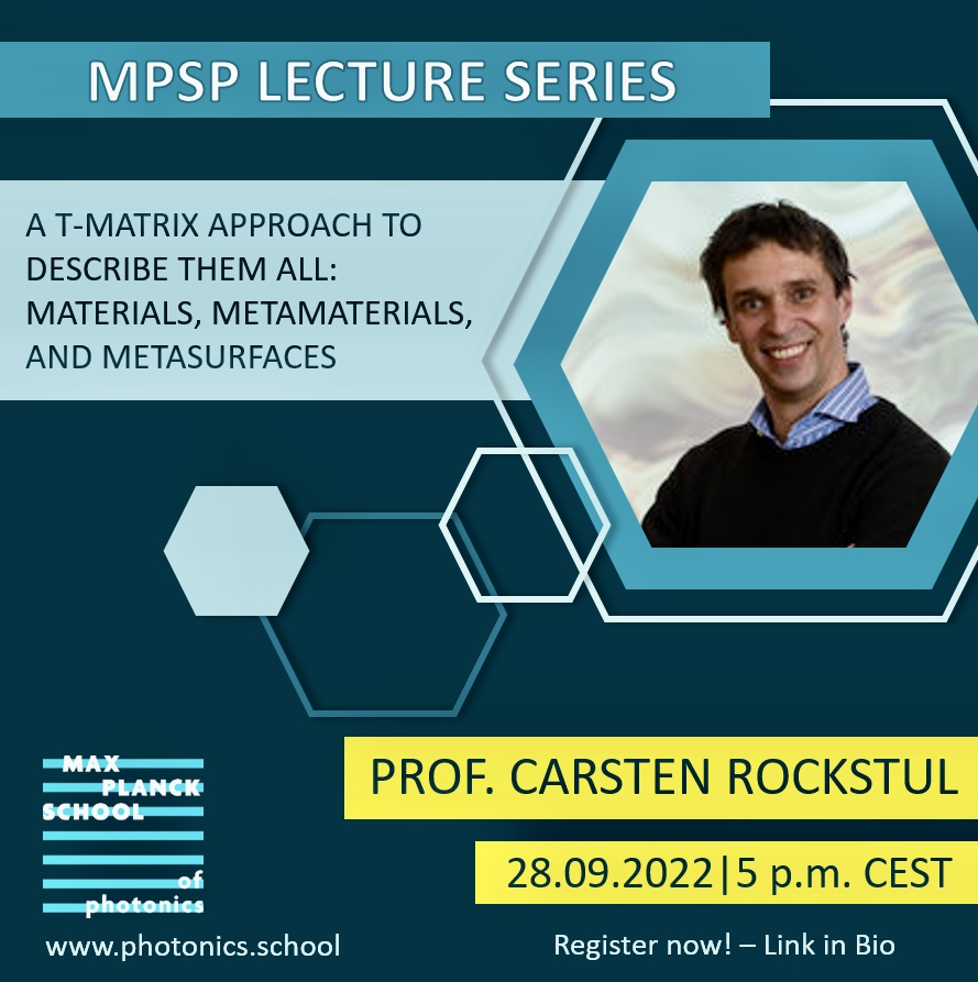 The time for your favorite MPSP #LectureSeries has come📚 Already this Wednesday we have a great first virtual Lecture with Prof. Carsten Rockstuhl, who will guide us on the topic of the T-matrix and the latest developments along these lines. Register now buff.ly/3rcF7ES