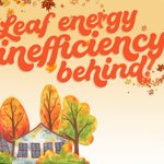 Leaf energy inefficiency behind! Here are some low-cost, high-impact efficiency tips you autumn know for fall: 

- Seal cracks with caulk.  
- Place foam gaskets behind cover plates. 
- Cover vents.  
- Replace worn weatherstripping.  
- Use draft stoppers. 