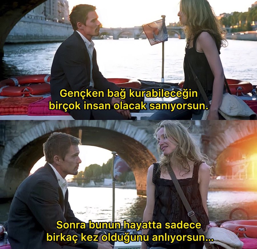 “Gençken bağ kurabileceğin birçok insan olacak sanıyorsun. Sonra bunun hayatta birkaç kez olduğunu anlıyorsun..” (Before Sunrise)