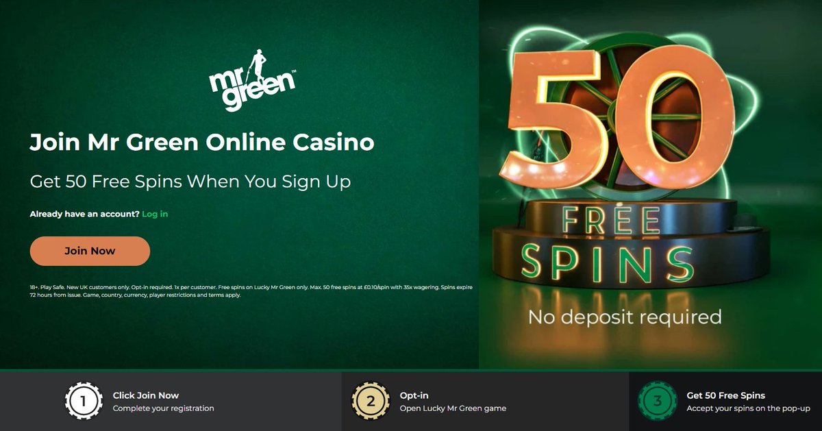 Mr Green The Award-Winning Casino
New Customers

1. Join &amp; Mr Green Will Give You 50 FREE Spins
2. Opt-in on promo page Open Lucky Mr Green
3. Accept spins on pop-up
4. Offer Below


.
.
18+T&amp;Cs GambleAwear 
    &#39;