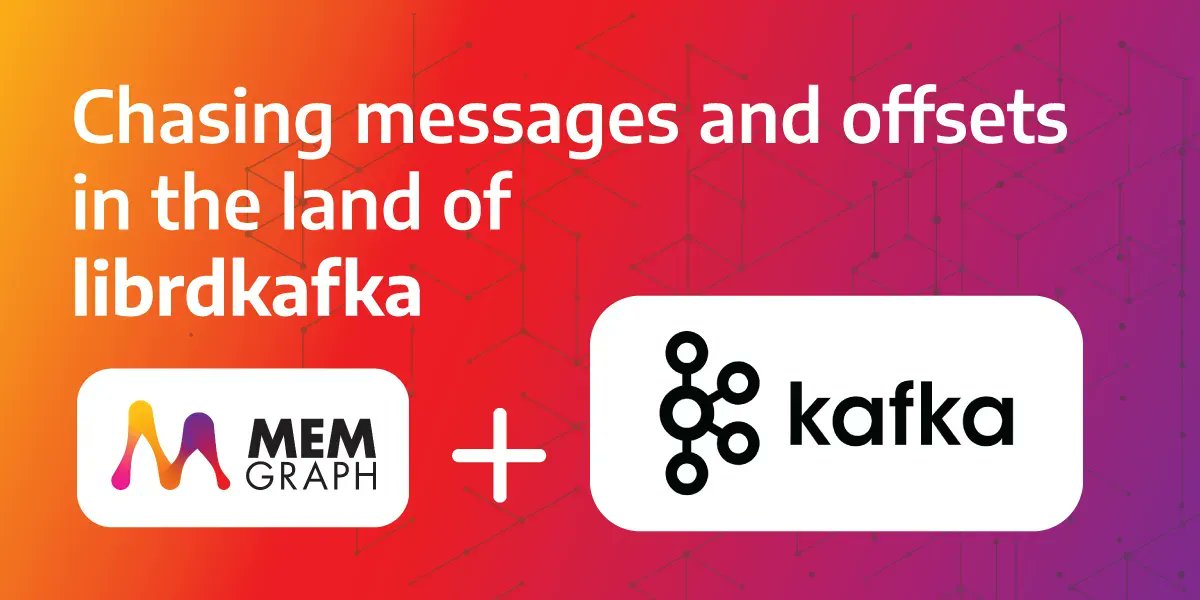 memgraphdb's tweet image. Check out our blog post 📰 Chasing messages and offsets in the land of #librdkafka ➡️ memgraph.com/blog/chasing-m… #memgraph #graphdatabase